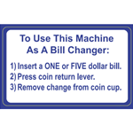DS952 - Use This Machine As A Bill Changer Decal- 5" x 3"