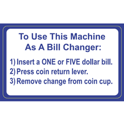 DS952 - Use This Machine As A Bill Changer Decal- 5" x 3"